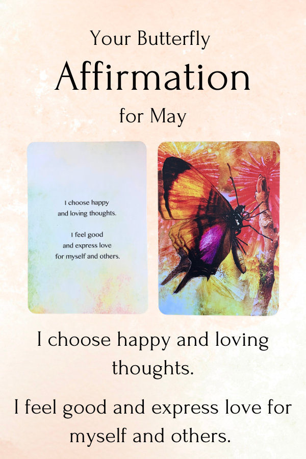An affirmation from the butterflies for the month of May 2024